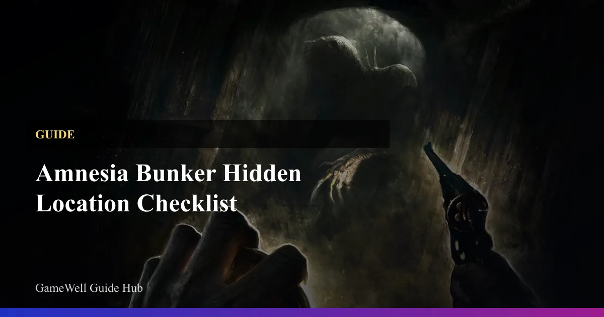 Amnesia Bunker Hidden Location Checklist